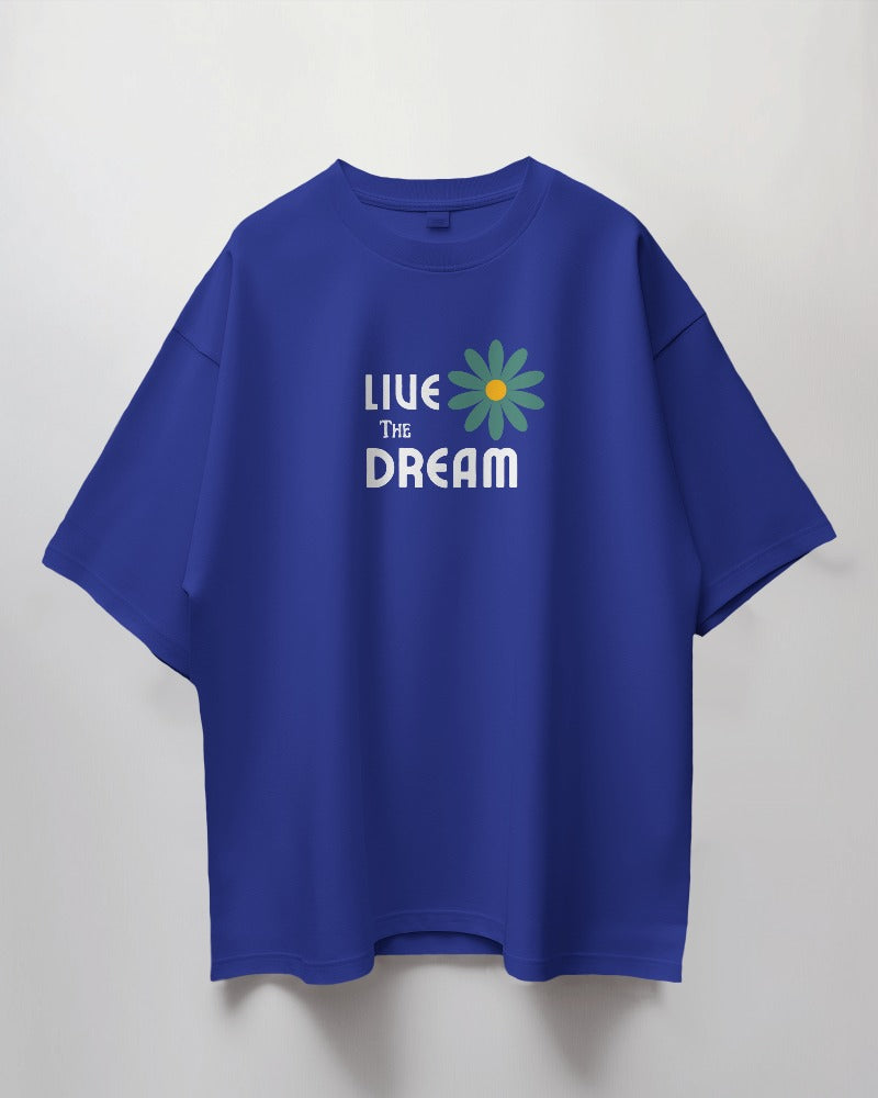 Oversized Unisex T-Shirt with Live The Dream Print