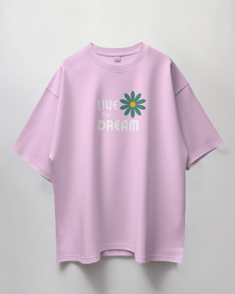 Oversized Unisex T-Shirt with Live The Dream Print