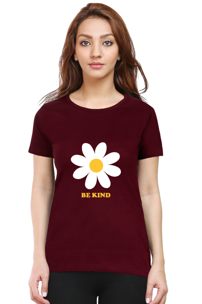 Women Round Neck Half Sleeves T-Shirt with Be Kind with Flower Print