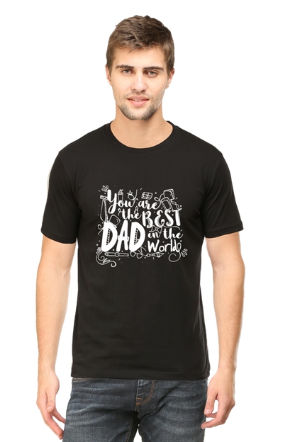 Round Neck Half Sleeves T-Shirt with 'You Are The Best Dad In The World' Print