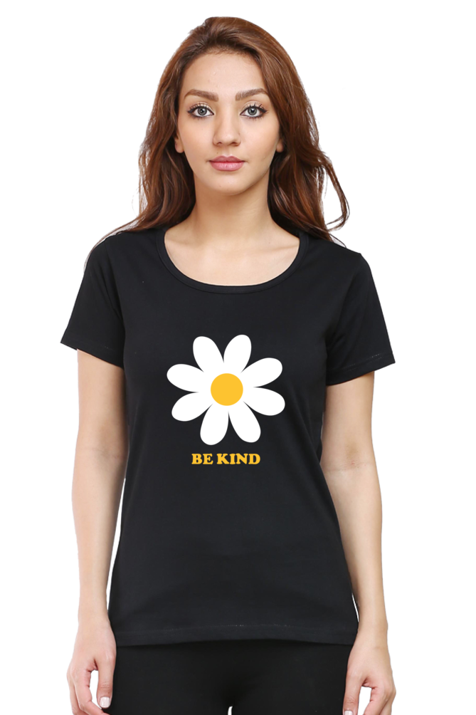 Women Round Neck Half Sleeves T-Shirt with Be Kind with Flower Print