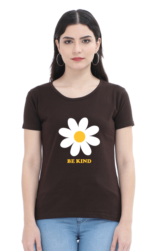 Women Round Neck Half Sleeves T-Shirt with Be Kind with Flower Print