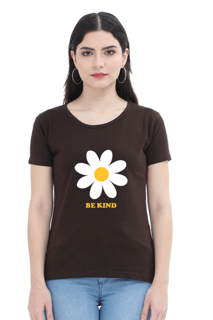 Women Round Neck Half Sleeves T-Shirt with Be Kind with Flower Print