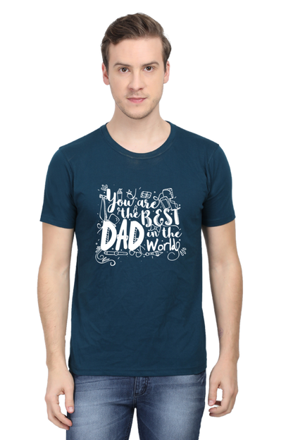 Round Neck Half Sleeves T-Shirt with 'You Are The Best Dad In The World' Print