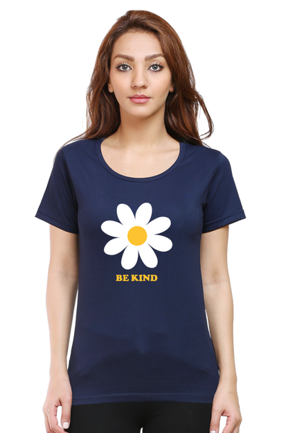 Women Round Neck Half Sleeves T-Shirt with Be Kind with Flower Print