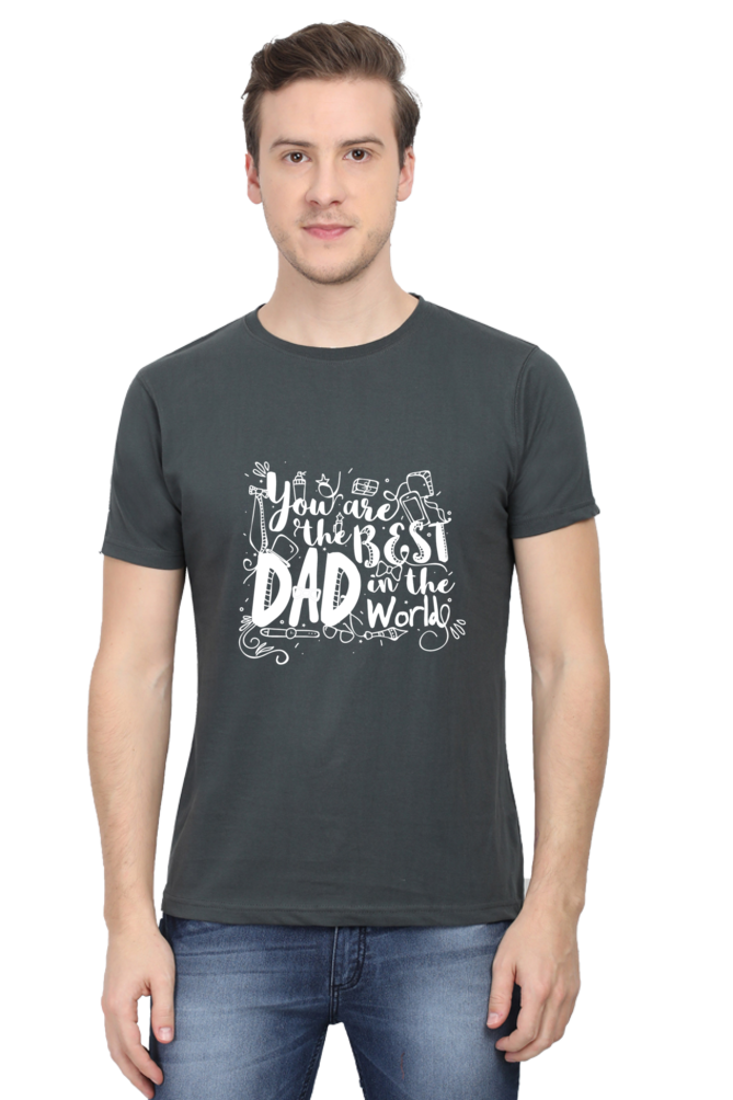 Round Neck Half Sleeves T-Shirt with 'You Are The Best Dad In The World' Print