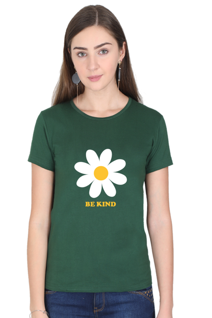 Women Round Neck Half Sleeves T-Shirt with Be Kind with Flower Print