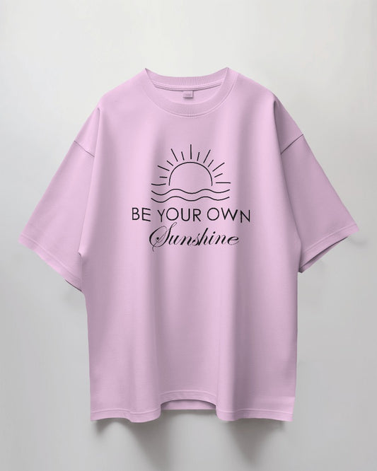 Round Neck Oversized Unisex Half Sleeves T-Shirt with Be Your Own Sunshine Print